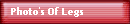 Photo's Of Legs