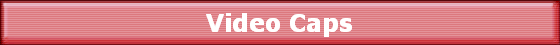 Video Caps